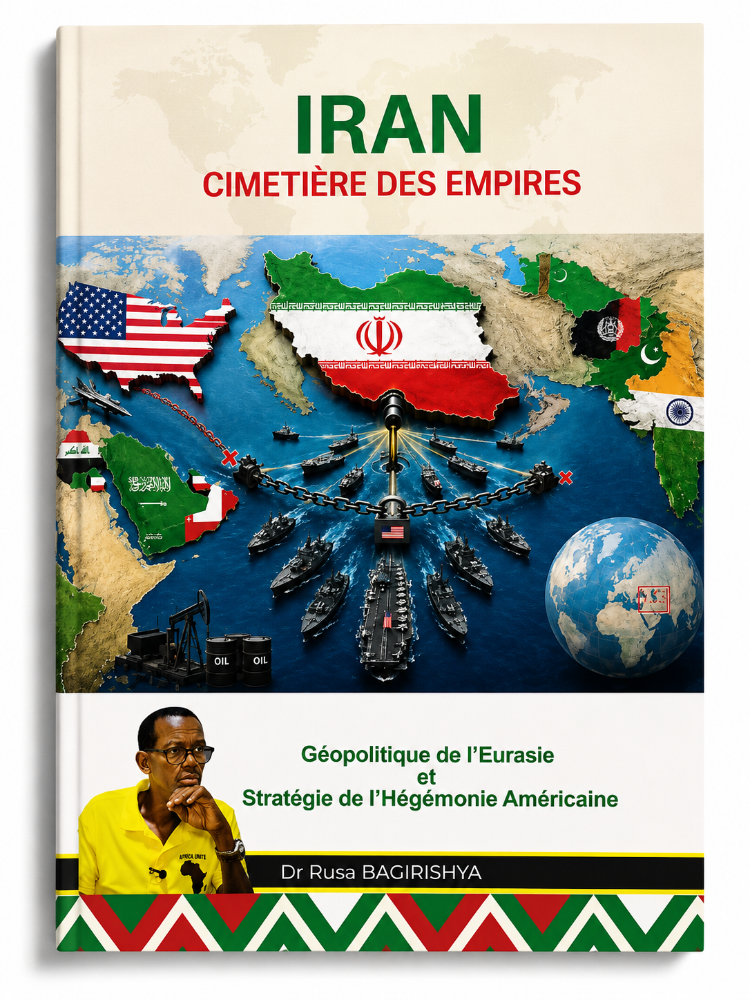 Iran: Cimetière des Empires — Géopolitique de l'Eurasie et Stratégie de l'Hégémonie Américaine