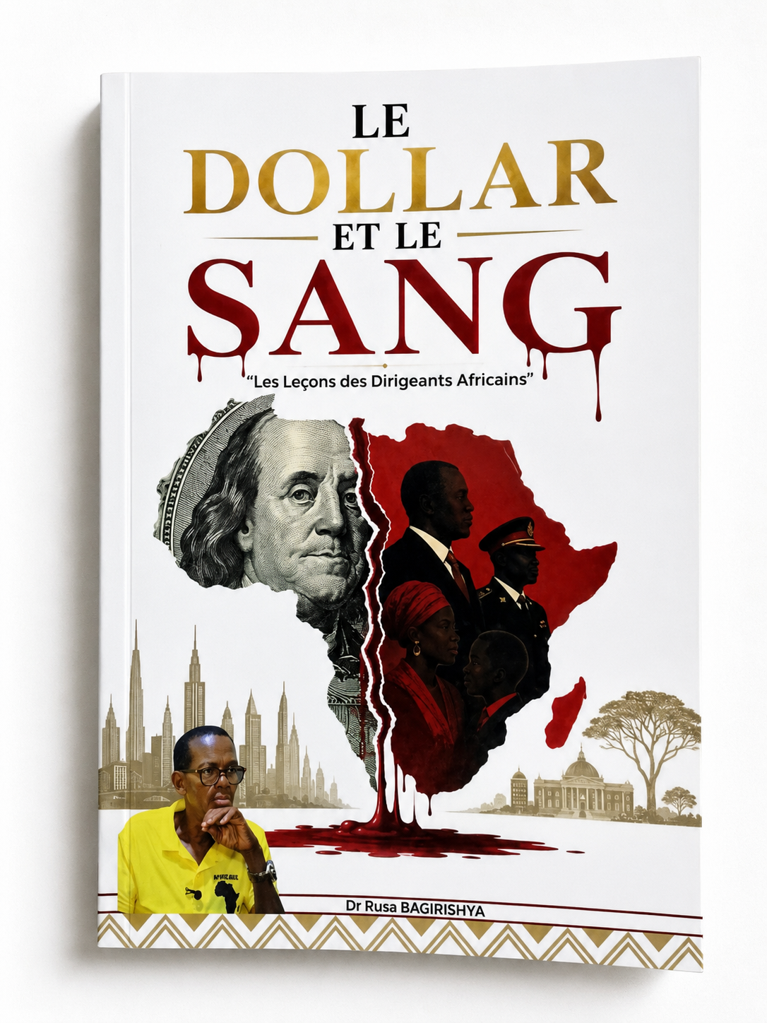 Le Dollar et le Sang: Les Leçons des Dirigeants Africains